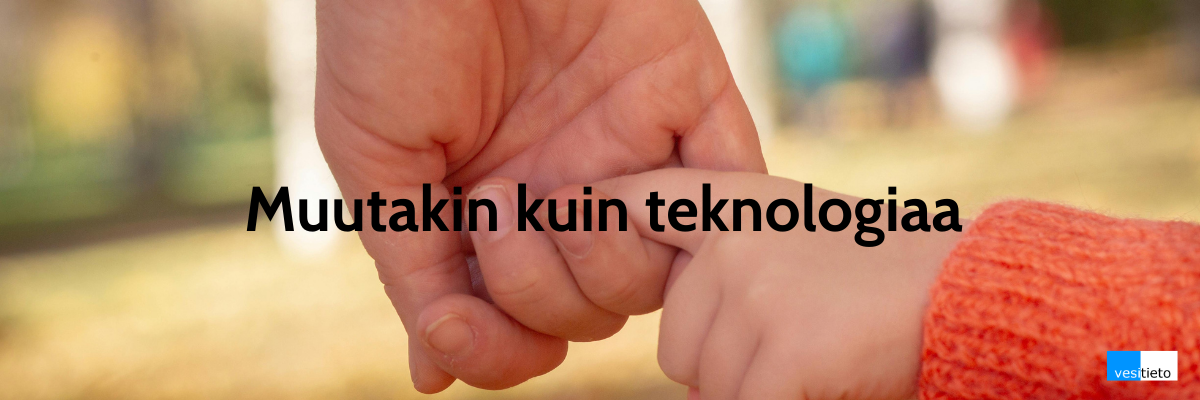 Muutakin kuin teknologiaa